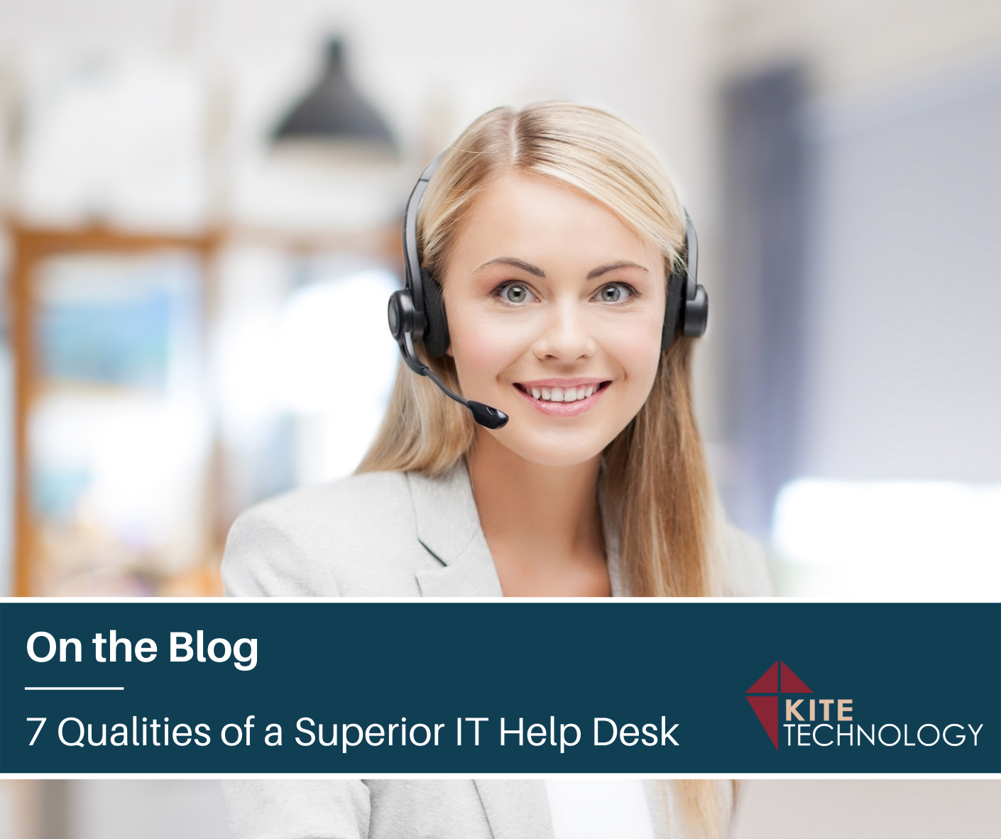 7 Qualities of a Superior IT Help Desk - Blog - Kite Technology Blog